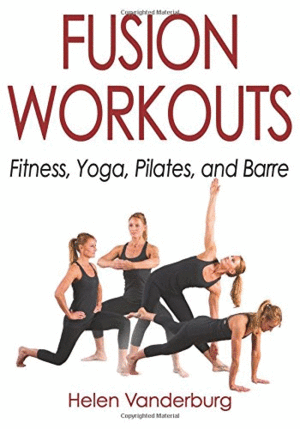 FUSION WORKOUTS. FITNESS, YOGA, PILATES, AND BARRE