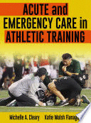ACUTE AND EMERGENCY CARE IN ATHLETIC TRAINING. WITH WEB STUDY GUIDE