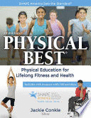 PHYSICAL BEST. PHYSICAL EDUCATION FOR LIFELONG FITNESS AND HEALTH. 4TH EDITION