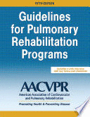GUIDELINES FOR PULMONARY REHABILITATION PROGRAMS. 5TH EDITION WITH WEB RESOURCE