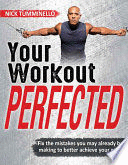 YOUR WORKOUT PERFECTED