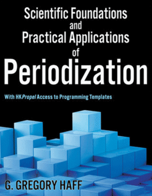 SCIENTIFIC FOUNDATIONS AND PRACTICAL APPLICATIONS OF PERIODIZATION WITH HKPROPEL ACCESS