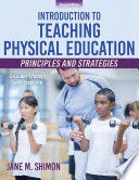 INTRODUCTION TO TEACHING PHYSICAL EDUCATION. PRINCIPLES AND STRATEGIES. 2ND EDITION