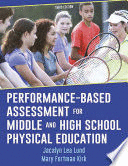 PERFORMANCE-BASED ASSESSMENT FOR MIDDLE AND HIGH SCHOOL PHYSICAL EDUCATION. 3RD EDITION