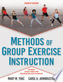 METHODS OF GROUP EXERCISE INSTRUCTION. 4TH EDITION WITH ONLINE VIDEO