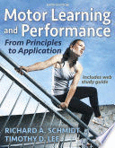 MOTOR LEARNING AND PERFORMANCE. FROM PRINCIPLES TO APPLICATION. 6TH EDITION WITH WEB STUDY GUIDE-LOOSE-LEAF EDITION