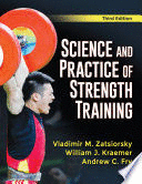 SCIENCE AND PRACTICE OF STRENGTH TRAINING. 3RD EDITION