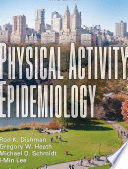 PHYSICAL ACTIVITY EPIDEMIOLOGY. 3RD EDITION