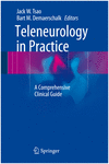 TELENEUROLOGY IN PRACTICE. A COMPREHENSIVE CLINICAL GUIDE