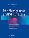 PAIN MANAGEMENT AND PALLIATIVE CARE. A COMPREHENSIVE GUIDE