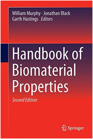 HANDBOOK OF BIOMATERIAL PROPERTIES. 2ND EDITION