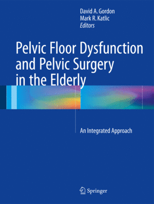 PELVIC FLOOR DYSFUNCTION AND PELVIC SURGERY IN THE ELDERLY. AN INTEGRATED APPROACH