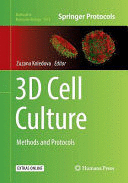 3D CELL CULTURE. METHODS AND PROTOCOLS