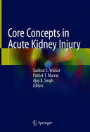 CORE CONCEPTS IN ACUTE KIDNEY INJURY