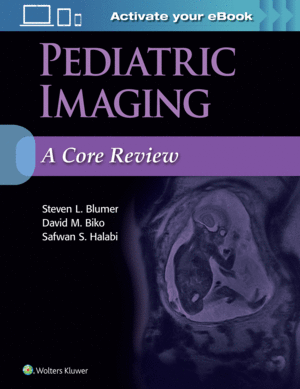 PEDIATRIC IMAGING: A CORE REVIEW