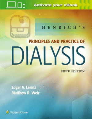 HENRICH'S PRINCIPLES AND PRACTICE OF DIALYSIS. 5TH EDITION