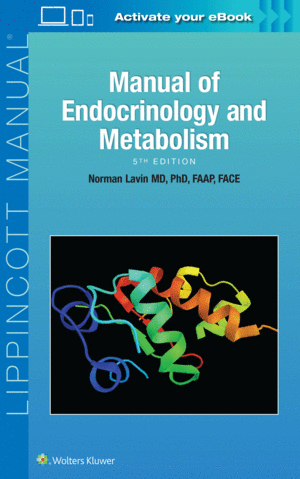 MANUAL OF ENDOCRINOLOGY AND METABOLISM (LIPPINCOTT MANUAL SERIES). 5TH EDITION