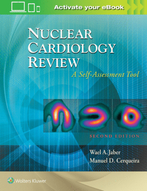 NUCLEAR CARDIOLOGY REVIEW. A SELF-ASSESSMENT TOOL. 2ND EDITION