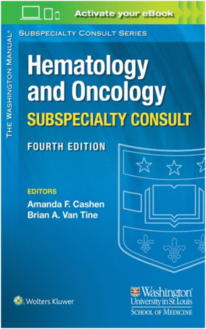 THE WASHINGTON MANUAL HEMATOLOGY AND ONCOLOGY SUBSPECIALTY CONSULT. 4TH EDITION