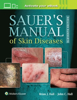 SAUER�S MANUAL OF SKIN DISEASES. 11TH EDITION