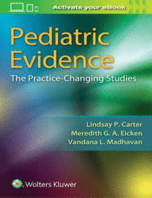 PEDIATRIC EVIDENCE. THE PRACTICE-CHANGING STUDIES