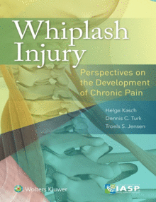 WHIPLASH INJURY. PERSPECTIVES ON THE DEVELOPMENT OF CHRONIC PAIN