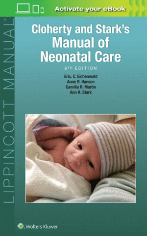 CLOHERTY AND STARK'S MANUAL OF NEONATAL CARE. 8TH EDITION