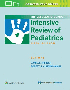 THE CLEVELAND CLINIC INTENSIVE REVIEW OF PEDIATRICS. 5TH EDITION