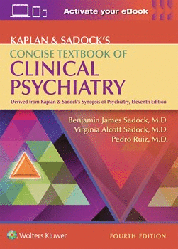 KAPLAN & SADOCK'S CONCISE TEXTBOOK OF CLINICAL PSYCHIATRY. 4TH EDITION