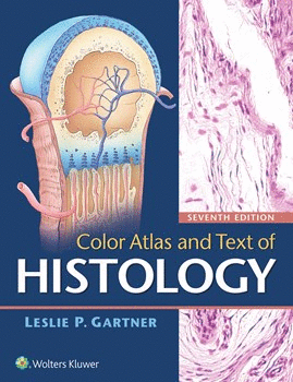 COLOR ATLAS AND TEXT OF HISTOLOGY. 7TH EDITION