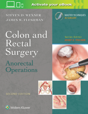 COLON AND RECTAL SURGERY: ANORECTAL OPERATIONS (MASTER TECHNIQUES IN SURGERY)