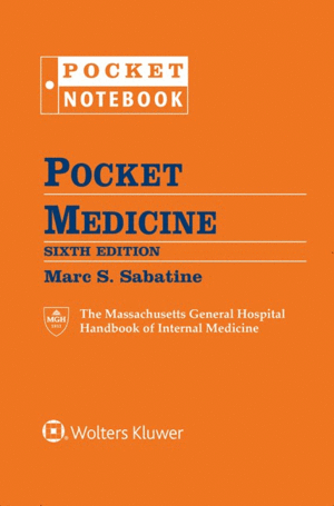 POCKET MEDICINE. THE MASSACHUSETTS GENERAL HOSPITAL HANDBOOK OF INTERNAL MEDICINE. 6 TH EDITION
