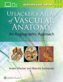 UFLACKER´S ATLAS OF VASCULAR ANATOMY. 3RD EDITION