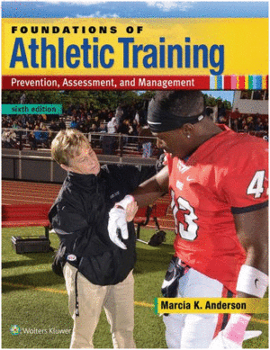 FOUNDATIONS OF ATHLETIC TRAINING. 6TH EDITION