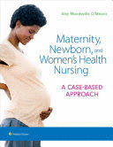 MATERNITY NEWBORN WOMEN HEALTH NURS