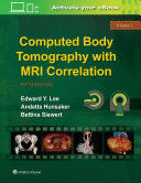 COMPUTED BODY TOMOGRAPHY WITH MRI CORRELATION. 5TH EDITION