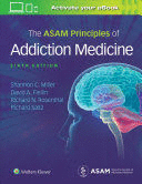 THE ASAMS PRINCIPLES OF ADDICTION MEDICINE. 6TH EDITION