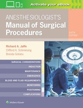 ANESTHESIOLOGIST´S MANUAL OF SURGICAL PROCEDURES. 6TH EDITION