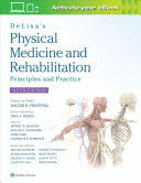 DELISA'S PHYSICAL MEDICINE AND REHABILITATION: PRINCIPLES AND PRACTICE. 6TH EDITION