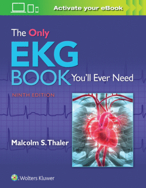 THE ONLY EKG BOOK YOU´LL EVER NEED. 9TH EDITION