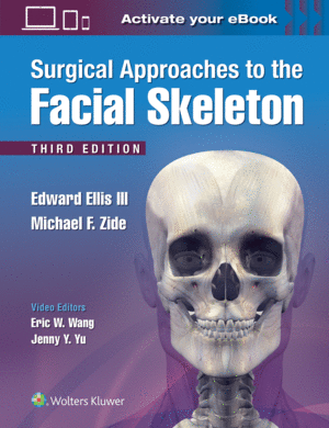 SURGICAL APPROACHES TO THE FACIAL SKELETON. 3RD EDITION