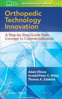 ORTHOPAEDIC TECHNOLOGY INNOVATION: A STEP-BY-STEP GUIDE FROM CONCEPT TO COMMERCIALIZATION