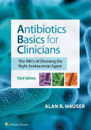 ANTIBIOTIC BASICS FOR CLINICIANS. 3RD EDITION