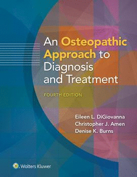 AN OSTEOPATHIC APPROACH TO DIAGNOSIS AND TREATMENT. 4TH EDITION