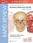RAPID REVIEW. ANATOMY REFERENCE GUIDE. A GUIDE FOR SELF-TESTING AND MEMORIZATION. 4TH EDITION