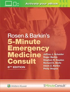ROSEN AND BARKINS 5-MINUTE EMERGENCY MEDICINE CONSULT. 6TH EDITION