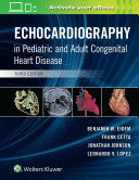 ECHOCARDIOGRAPHY IN PEDIATRIC AND ADULT CONGENITAL HEART DISEASE. 3RD EDITION
