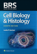 BRS CELL BIOLOGY AND HISTOLOGY. 8TH EDITION