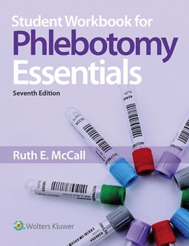 STUDENT WORKBOOK FOR PHLEBOTOMY ESSENTIALS. 7TH EDITION