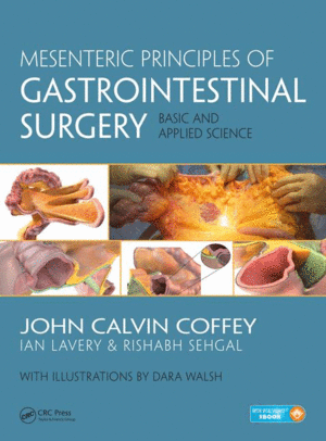 MESENTERIC PRINCIPLES OF GASTROINTESTINAL SURGERY: BASIC AND APPLIED SCIENCE. BOOK + EBOOK.